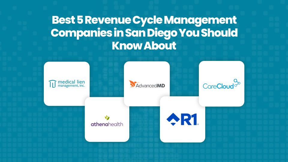 Best 5 Revenue Cycle Management Companies in San Diego
