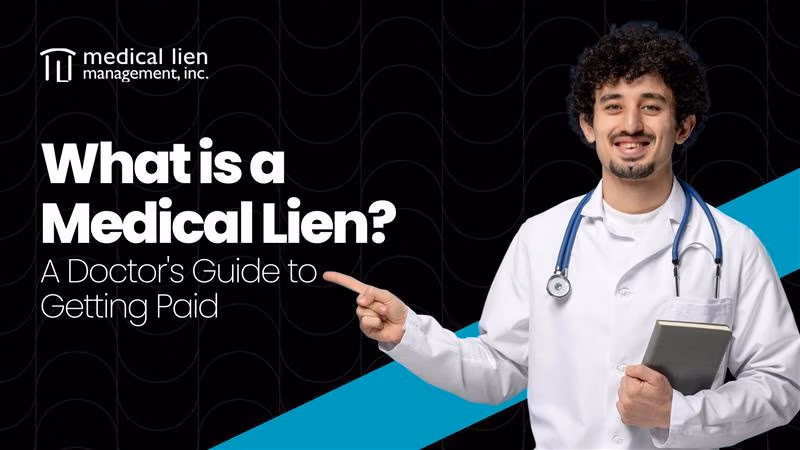What is a Medical Lien? A Doctor's Guide to Getting Paid